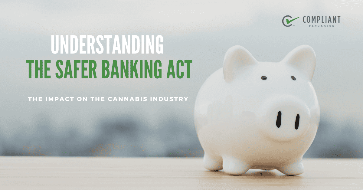 The Safer Banking Act Bridging The Gap Between Marijuana & Financial